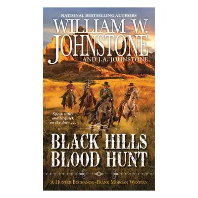 Black Hills Blood Hunt - Johnstone, William W. a Johnstone, J.A.