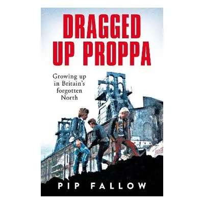 Dragged Up Proppa - Fallow, Pip