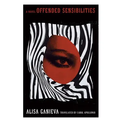 Offended Sensibilities - Ganieva, Alisa