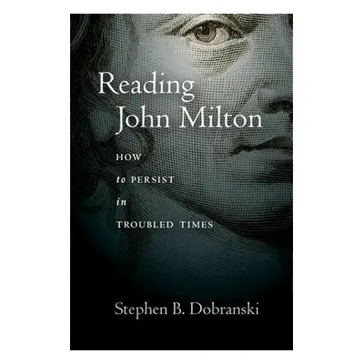 Reading John Milton - Dobranski, Stephen