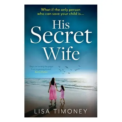 His Secret Wife - Timoney, Lisa