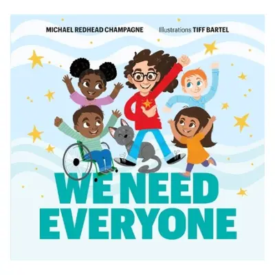 We Need Everyone - Redhead Champagne, Michael