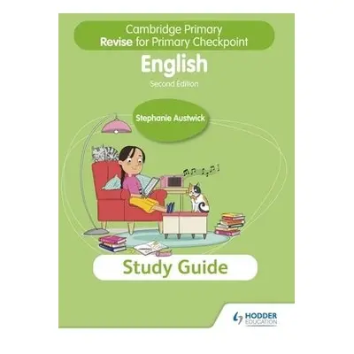 Cambridge Primary Revise for Primary Checkpoint English Study Guide 2nd edition - Austwick, Step