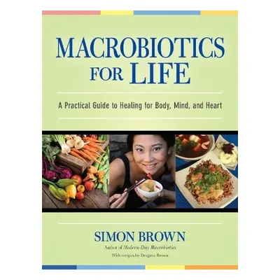 Macrobiotics for Life - Brown, Simon