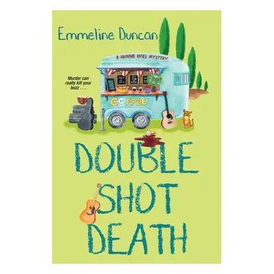 Double Shot Death - Duncan, Emmeline