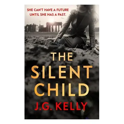 Silent Child - Kelly, J.G.