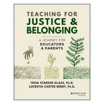 Teaching for Justice and Belonging - Starker Glass, Tehia (University of North Carolina at Charl