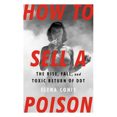 How to Sell a Poison - Conis, Elena