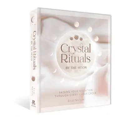 Crystal Rituals by the Moon - Shoman, Leah