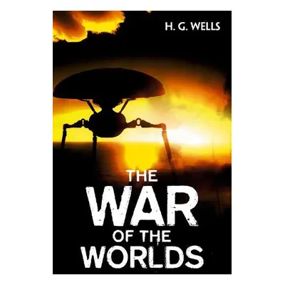 War of the Worlds - Wells, H. G.