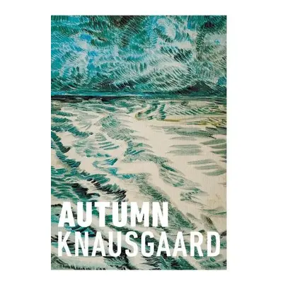 Autumn - Knausgaard, Karl Ove