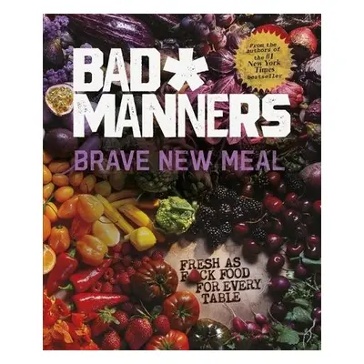 Brave New Meal - Bad Manners