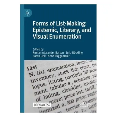 Forms of List-Making: Epistemic, Literary, and Visual Enumeration