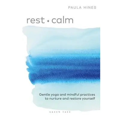 Rest + Calm - Hines, Paula