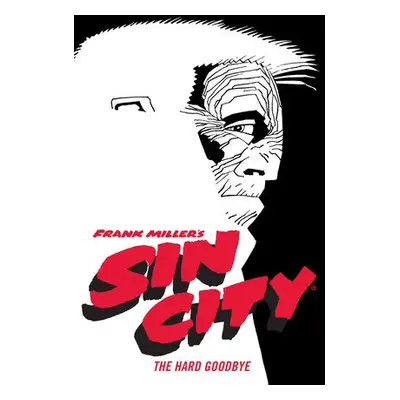 Frank Miller's Sin City Volume 1: The Hard Goodbye (fourth Edition) - Miller, Frank a Horse, Dar