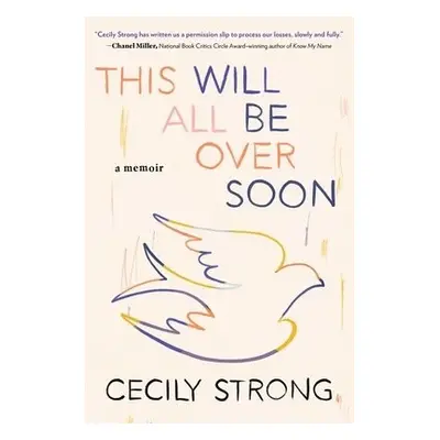 This Will All Be Over Soon - Strong, Cecily