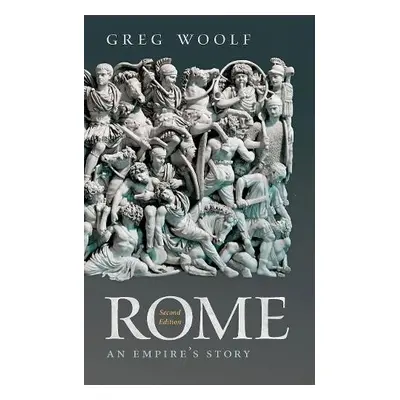 Rome - Woolf, Greg (Director, Institute of Classical Studies, University of London.)