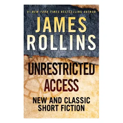 Unrestricted Access - Rollins, James