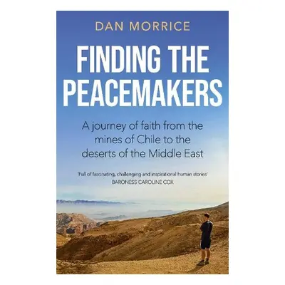 Finding the Peacemakers - Morrice, Dan