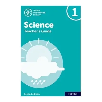 Oxford International Science: Second Edition: Teacher's Guide 1 - Roberts, Deborah a Hudson, Ter