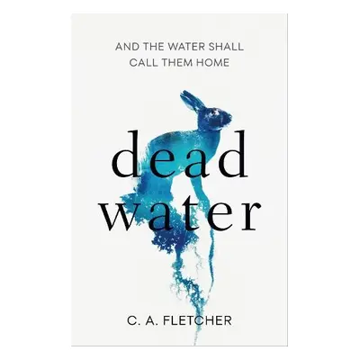 Dead Water - Fletcher, C. A.