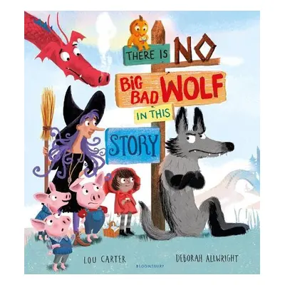 There Is No Big Bad Wolf In This Story - Carter, Lou