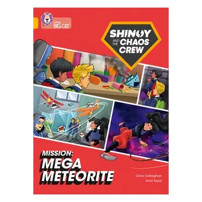 Shinoy and the Chaos Crew Mission: Mega Meteorite - Callaghan, Chris