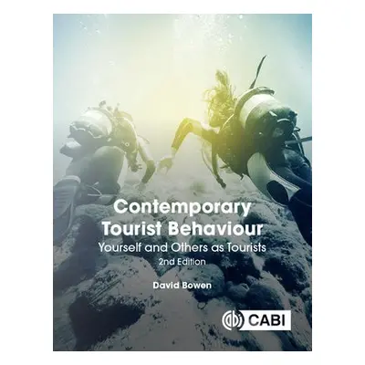 Contemporary Tourist Behaviour - Bowen, David (Oxford Brookes University, UK)