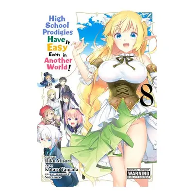 High School Prodigies Have It Easy Even in Another World!, Vol. 8 - Misora, Riku