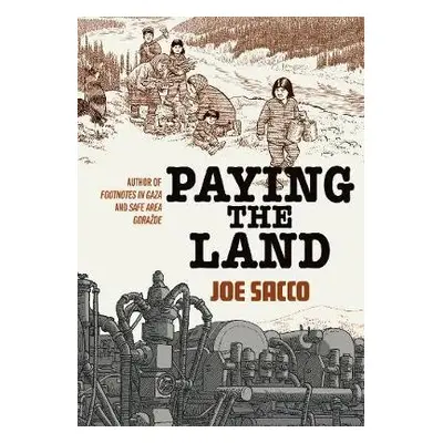 Paying the Land - Sacco, Joe