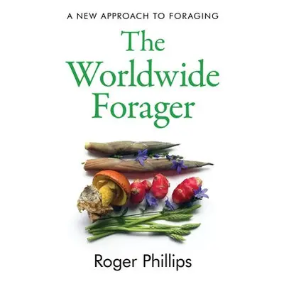 Worldwide Forager - Phillips, Roger