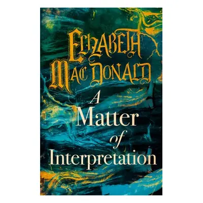 Matter of Interpretation - Mac Donald, Elizabeth