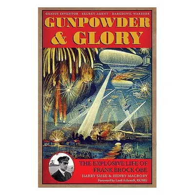 Gunpowder and Glory - Smee, Harry a Macrory, Henry