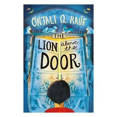 Lion Above the Door - Rauf, Onjali Q.