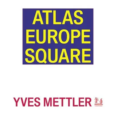 Atlas Europe Square - Mettler, Yves