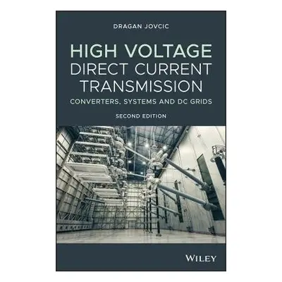 High Voltage Direct Current Transmission - Jovcic, Dragan