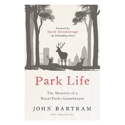 Park Life - Bartram, John a Karter, John