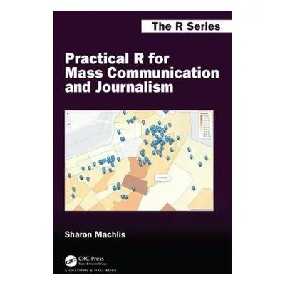 Practical R for Mass Communication and Journalism - Machlis, Sharon