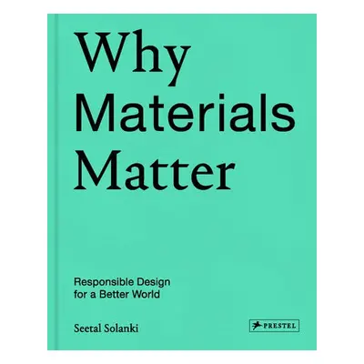 Why Materials Matter - Solanki, Seetal