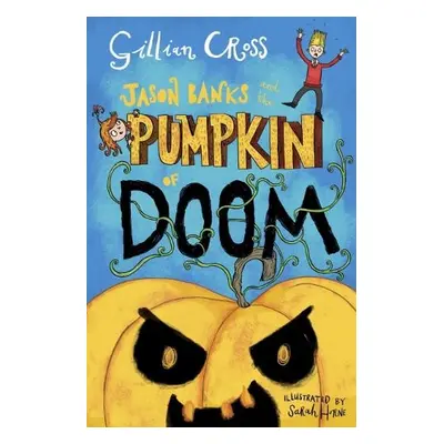 Jason Banks and the Pumpkin of Doom - Cross, Gillian