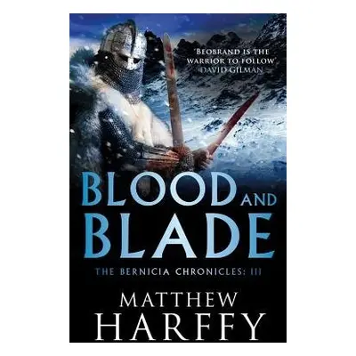 Blood and Blade - Harffy, Matthew