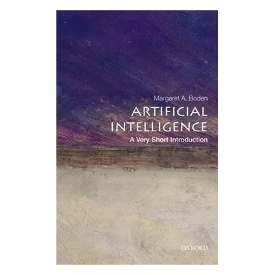 Artificial Intelligence: A Very Short Introduction - Boden, Margaret A. (Research Professor of C