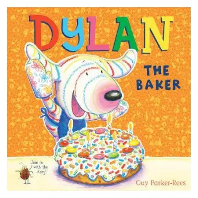 Dylan the Baker - Parker-Rees, Guy