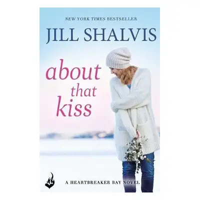 About That Kiss - Shalvis, Jill (Author)