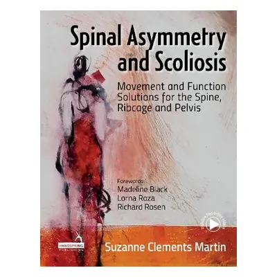 Spinal Asymmetry and Scoliosis - Martin, Suzanne Clements