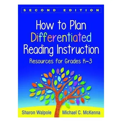 How to Plan Differentiated Reading Instruction, Second Edition - Walpole, Sharon a McKenna, Mich