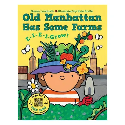 Old Manhattan Has Some Farms - Lendroth, Susan