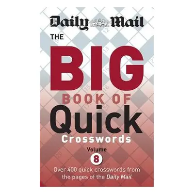 Daily Mail Big Book of Quick Crosswords Volume 8 - Daily Mail