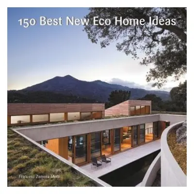 150 Best New Eco Home Ideas - Mola, Francesc Zamora