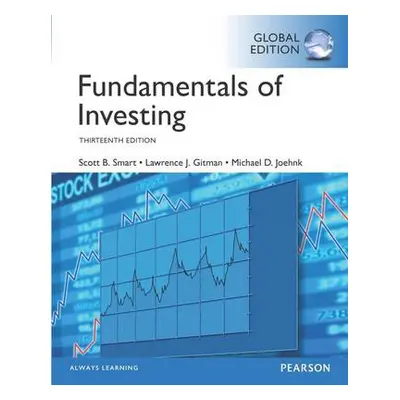 Fundamentals of Investing, Global Edition - Smart, Scott a Gitman, Lawrence a Joehnk, Michael